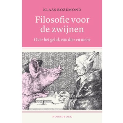 Filosofie Voor De Zwijnen - Klaas Rozemond