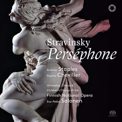 Esa-Pekka Salonen, Andrew Staples, Pauline Cheviller - Perséphone (SACD)