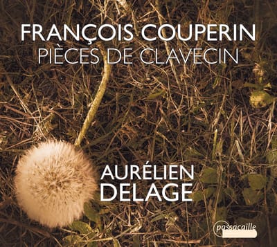 Aurélien Delage - Couperin: Pièces De Clavecin (CD)