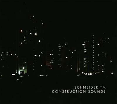 Schneider Tm - Construction Sounds (LP)
