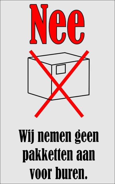 nee wij nemen geen pakketten aan voor buren bordje - deurbordje - aluminium - met plaklaag - 50 x 80 mm.