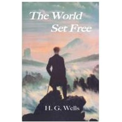 The World Set Free - Wells, H. G.