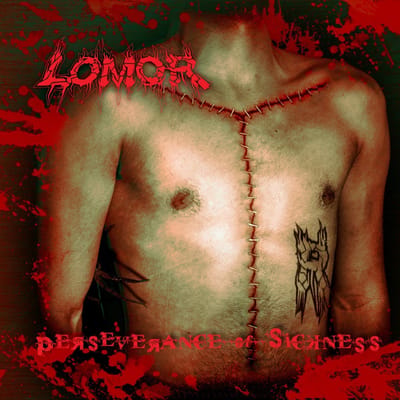 Lomor - Perseverance Of Sickness (CD)
