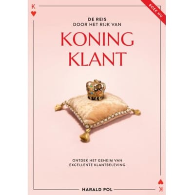 De Reis Door Het Rijk Van Koning Klant - Harald Pol