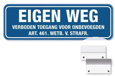 Bord Eigen Weg - Verboden toegang voor onbevoegden - blauw - Weerbestendig Aluminium - 40x15 cm - Bevestiging: Met muur-/ wandmontage beugels