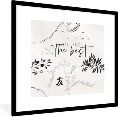 Fotolijst incl. Poster - Vriendschap - Vrienden - Spreuken - You are the best - Quotes - 40x40 cm - Posterlijst