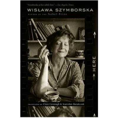 Here - Wislawa Szymborska
