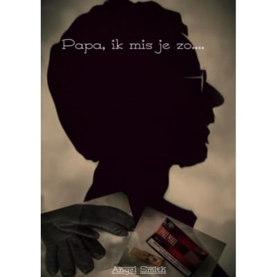 Papa, Ik Mis Je Zo.... - Angel Smith