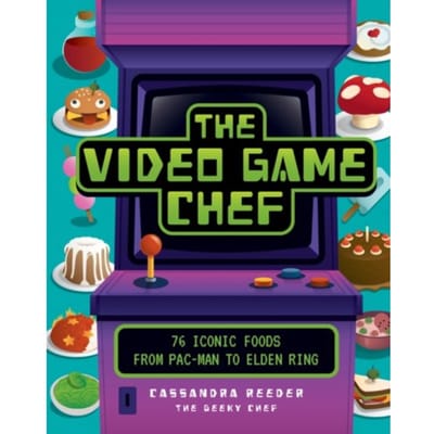 The Video Game Chef - Reeder, Cassandra
