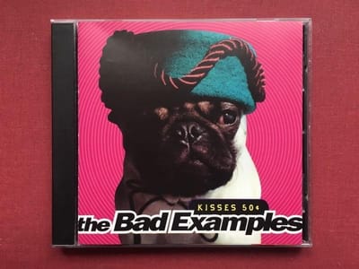 The Bad Examples - Kisses 50¢ (CD)