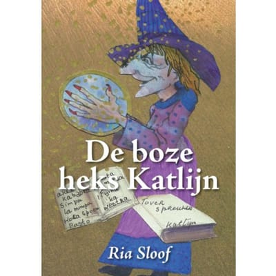 De Boze Heks Katlijn - Ria Sloof