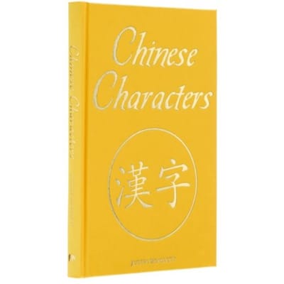 Chinese Characters - Arcturus Silkbound Classics - Dr. Justin Winslett