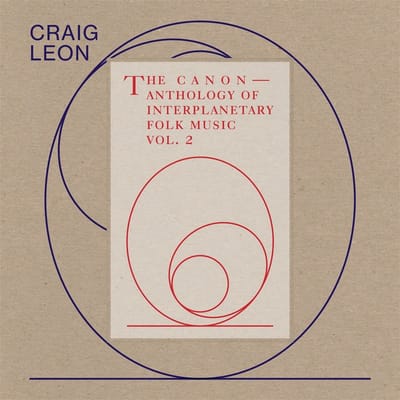 Craig Leon - The Canon — Anthology Of Interplanetary Folk Music Vol. 2 (CD)