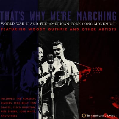 Various Artists - That's Why We're Marching: World War II And The American Folk Song Movement (CD)