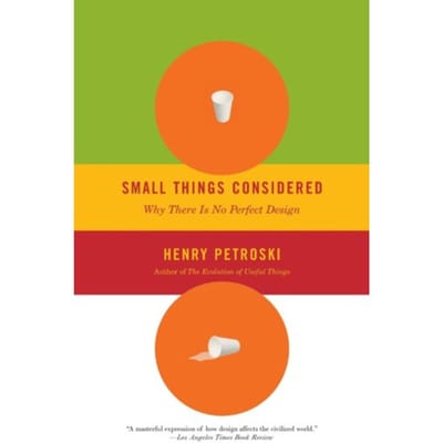 Small Things Considered - Henry Petroski