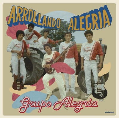 Grupo Alegria de Huancayo - Arrollando Con Alegria (LP) (Remastered) (Deluxe Edition) (Coloured Vinyl)