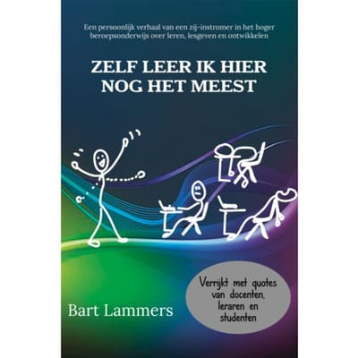 Zelf Leer Ik Hier Nog Het Meest - Bart Lammers
