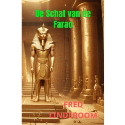 De Schat Van De Farao - Fred Lindeboom