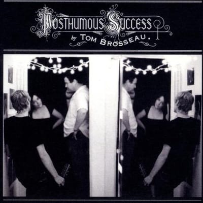 Tom Brosseau - Posthumous Success (CD)