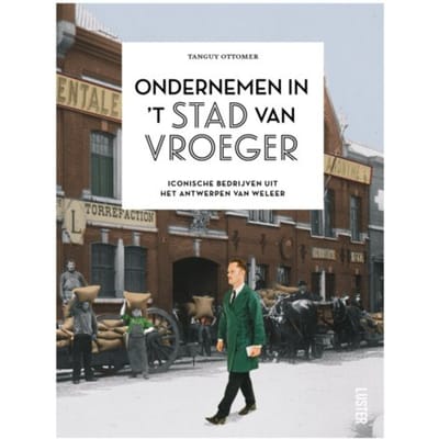 Ondernemen In 't Stad Van Vroeger - Tanguy Ottomer