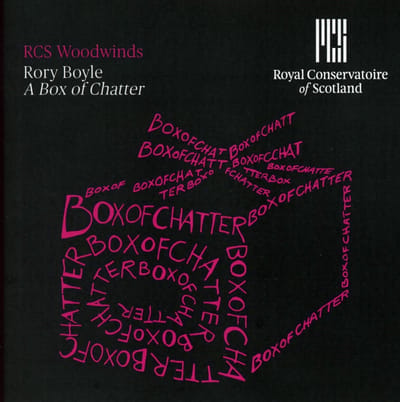 The Royal Conservatoire Of Scotland Wind Orchestra - Boyle: A Box Of Chatter (CD)