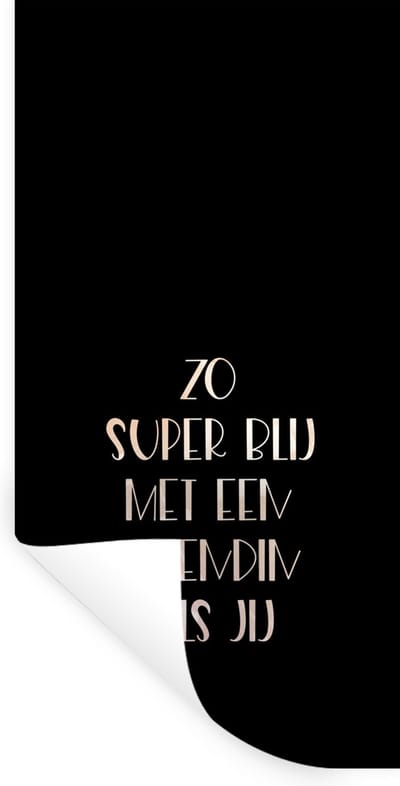 Muurstickers - Sticker Folie - Vriendin - Zo super blij met een vriendin als jij - Beste vrienden - Quotes - Spreuken - 40x80 cm - Plakfolie - Muurstickers Kinderkamer - Zelfklevend Behang - Zelfklevend behangpapier - Stickerfolie