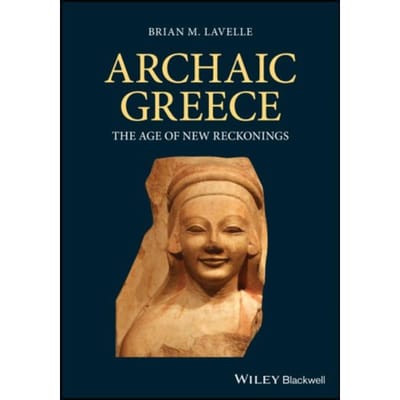 Archaic Greece - Brian M. Lavelle