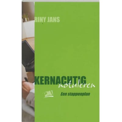 Kernachtig Notuleren - Pm-Reeks - R. Jans