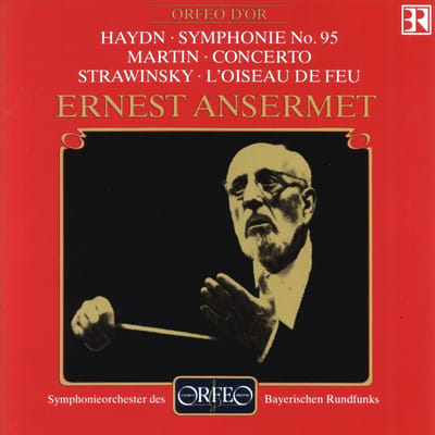 Symphonieorchester Des Bayerischen, Ernest Ansermet - Haydn: Symphonie No.95 | Martin: Concerto | Stravinsky. L’ Oiseau De Feu |Ansermet (CD)