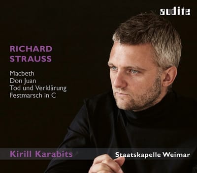 Kirill Karabits, Staatskapelle Weimar - Macbeth, Don Juan, Tod und Verklärung & Festmarsch In C (CD)