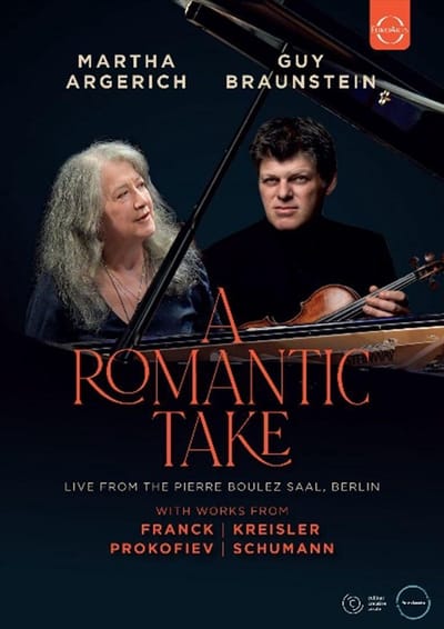 A Romantic Take - Martha Argerich & Guy Braunstein In Concert