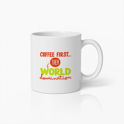 Koffiemok 330ml – Eerst Koffie Dan Wereldheerschappij – Grappige Motivatie Cadeau Beker voor Koffieliefhebbers
