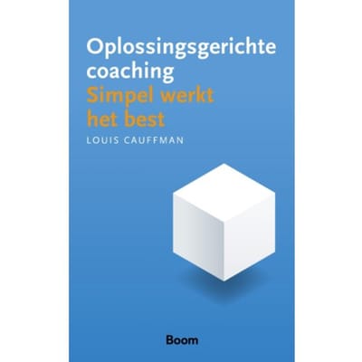 Oplossingsgerichte Coaching - Louis Cauffman