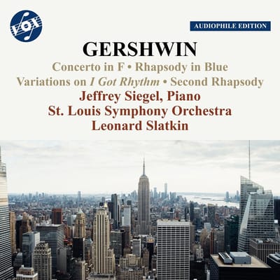 Jeffrey Siegel, Saint Louis Symphony Orchestra, Leonard Slatkin - Gershwin: Piano Concerto In F | Rhapsody No. 2 | I Got Rhythm (CD) (Remastered)
