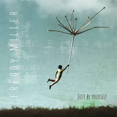 Freddy Miller - Just Be Yourself (CD)