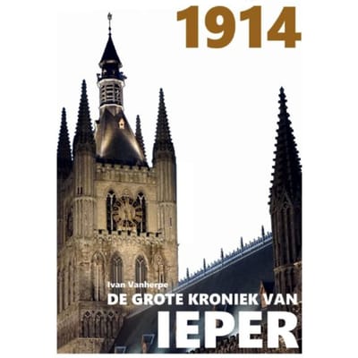 1914 - De Grote Kroniek Van Ieper