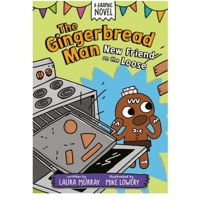 The Gingerbread Man: New Friend On The Loose: A Graphic Novel - The Gingerbread Man Is Loose - Laura Murray