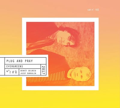 Plug And Pray (Benoît Delbecq & Jozef Dumoulin) - Evergreens (CD)