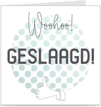 WOOHOO! GESLAAGD | kaart / wenskaart met envelop | voor diploma / examen