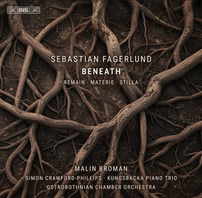 Malin Broman, Ostrobothnian Chamber Orchestra, Simon Crawford-Phillips, Kungsbacka Piano Trio - Fagerlund: Beneath (SACD)