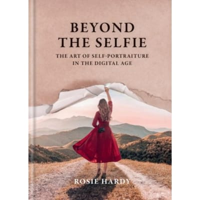 Beyond The Selfie - Rosie Hardy