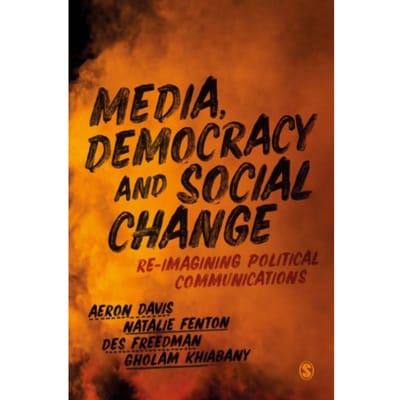 Media, Democracy And Social Change - Davis