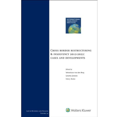 Cross Border Restructuring & Insolvency 2012-2022: Cases And Developments