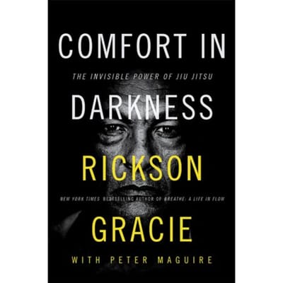Comfort In Darkness - Rickson Gracie