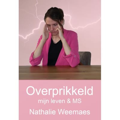 Overprikkeld, Mijn Leven & Ms - Nathalie Weemaes