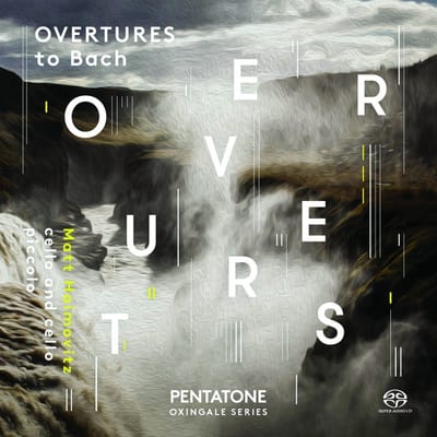 Matt Haimovitz - Overtures To Bach (SACD)