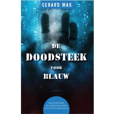 De Doodsteek Voor Blauw - Gerard Mak
