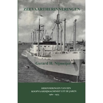 Zeevaartherinneringen - Gerard H. Nijmeijer