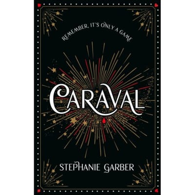 Caraval: The Mesmerising Sunday Times Bestseller - Caraval - Stephanie Garber