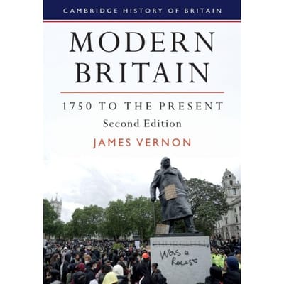 Modern Britain, 1750 To The Present - Cambridge History Of Britain - James (University of California